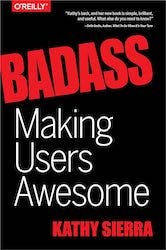 Cover of Badass Making Users Awesome by Kathy Sierra