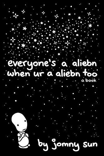 Cover of Everyone’s a Aliebn When Ur a Aliebn Too